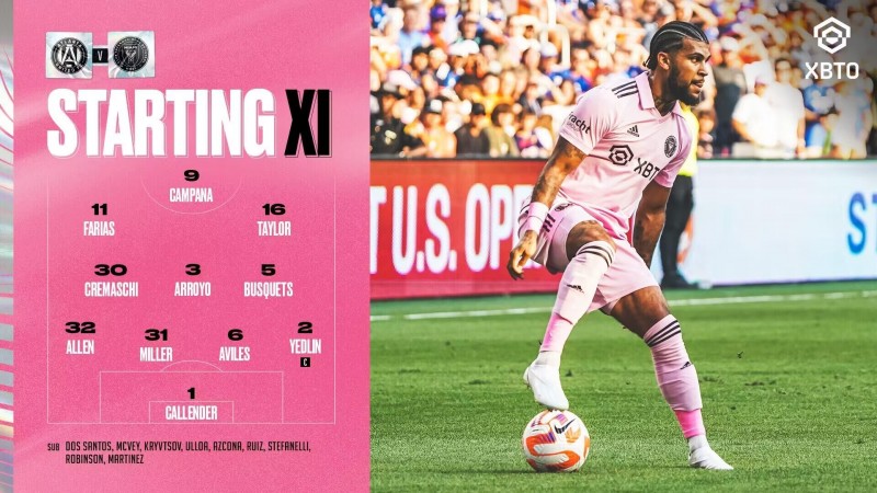 【万博足球】迈阿密国际vs亚特兰大联首发：梅西、阿尔巴缺阵 布斯克茨先发